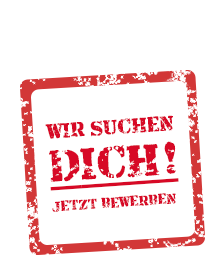 Stempel 'Wir suchen Dich! Jetzt bewerben'